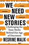 We Need New Stories - Nesrine Malik - 9781474610438