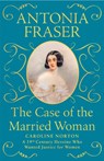 The Case of the Married Woman - Lady Antonia Fraser - 9781474610933