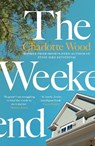 The Weekend - Charlotte Wood - 9781474612999