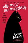 Will My Cat Eat My Eyeballs? - Caitlin Doughty - 9781474613415
