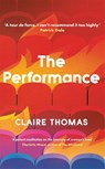 The Performance - Claire Thomas - 9781474616980