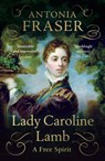 Lady Caroline Lamb - Lady Antonia Fraser - 9781474624848