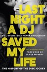 Last Night a DJ Saved My Life - Bill Brewster ; Frank Broughton - 9781474625593