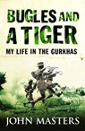 Bugles and a Tiger - John Masters - 9781474626095