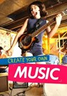 Create Your Own Music - Matthew Anniss - 9781474713856