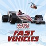 My First Guide to Fast Vehicles - Nikki Potts - 9781474732628