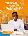You Can Work in Publishing - Marne Ventura - 9781474773584
