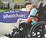 Some Kids Use Wheelchairs - Lola M. Schaefer - 9781474792332