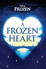 Disney Frozen A Frozen Heart - Elizabeth Rudnick - 9781474836692