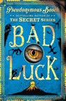 Bad Luck - Pseudonymous Bosch - 9781474919227