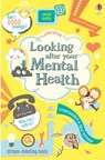 Looking After Your Mental Health - Louie Stowell ; Alice James - 9781474937290