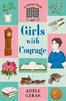 Girls With Courage - Adele Geras - 9781474954983