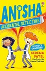 Anisha, Accidental Detective: School's Cancelled - Serena Patel - 9781474959537