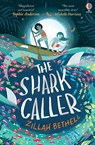 The Shark Caller - Zillah Bethell - 9781474966849