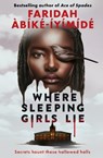 Where Sleeping Girls Lie - Faridah Abike-Iyimide - 9781474967549