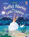 Ballet Stories for Little Children - Rosie Dickins - 9781474969673