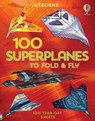 100 Superplanes to Fold and Fly - Abigail Wheatley - 9781474986250