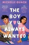 The Boy You Always Wanted - Michelle Quach - 9781474989749