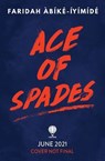 Ace of Spades - Faridah Àbíké-Íyímídé - 9781474996358