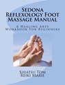 Sedona Reflexology Foot Massage Manual - Reiki Marie - 9781475273748