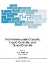 Incommensurate Crystals, Liquid Crystals, and Quasi-Crystals - J. F. Scott ; N. A. Clark - 9781475701869
