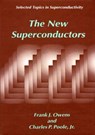 The New Superconductors - OWENS,  Frank J. ; Poole, Charles P., Jr. - 9781475785661
