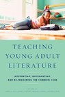 Teaching Young Adult Literature - Judith A. Hayn ; Jeffrey S. Kaplan ; Amanda L. Nolen ; Heather A. Olvey - 9781475813029