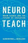 Neuroteach - Glenn Whitman ; Ian Kelleher - 9781475825350
