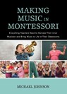 Making Music in Montessori - Michael Johnson - 9781475844719