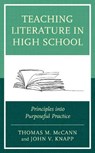 Teaching Literature in High School - Thomas M. McCann ; John V. Knapp - 9781475860252