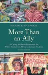 More Than an Ally - Michael L. Boucher Jr. - 9781475875324