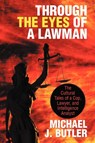 Through the Eyes of a Lawman - Michael J (Clark University Worcester USA and East Carolina University Greenville USA) Butler - 9781475934489