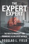 The Expert Expert - Douglas L Field - 9781475971712