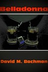 Belladonna - David M. Bachman - 9781476003368