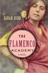 "The Flamenco Academy" - Sarah Bird - 9781476099415