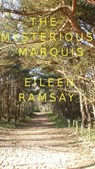 The Mysterious Marquis - Eileen Ramsay - 9781476114811