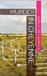 Murder In Cheyenne - John R. McCormick - 9781476148090