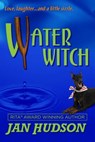 Water Witch - Jan Hudson - 9781476149875