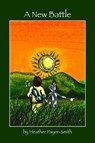 A New Battle - Heather Payer-Smith - 9781476246161