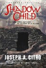Shadow Child - Joseph A. Citro - 9781476248424