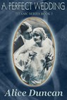 A Perfect Wedding - Alice Duncan - 9781476264257