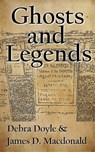 Ghosts and Legends - James D. Macdonald ; Debra Doyle - 9781476347219