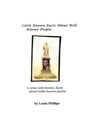 Little Known Facts About Well-Known People - Louis Phillips - 9781476378237