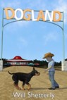 Dogland - Will Shetterly - 9781476380445
