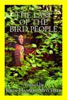 The Last of the Bird People - John Hanson Mitchell - 9781476392844
