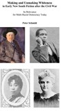 Making and Unmaking Whiteness in Early New South Fiction After the Civil War - Peter Schmidt - 9781476497068