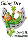 Going Dry - David H. Hendrickson - 9781476499604