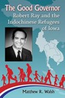 The Good Governor - Matthew R. Walsh - 9781476669472