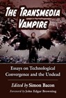 The Transmedia Vampire - Simon Bacon - 9781476675749