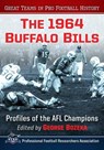 The 1964 Buffalo Bills - George Bozeka - 9781476685519